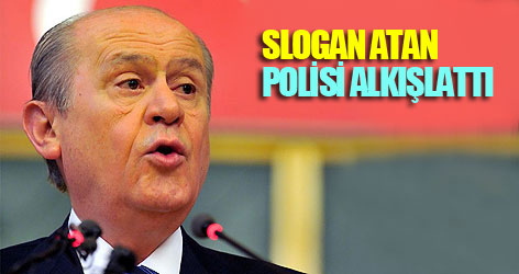 Bahçeli slogan atan polisi alkışlattı!