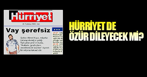 Hürriyet de özür dileyecek mi?