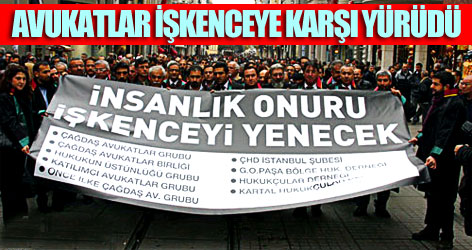 Avukatlar işkenceye karşı yürüdü