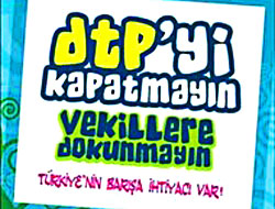 DTP'yi kapatmayın çağrısı