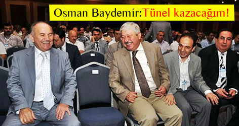 Osman Baydemir neden tünel kazacak?
