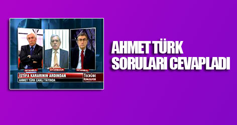 Ahmet Türk soruları cevapladı