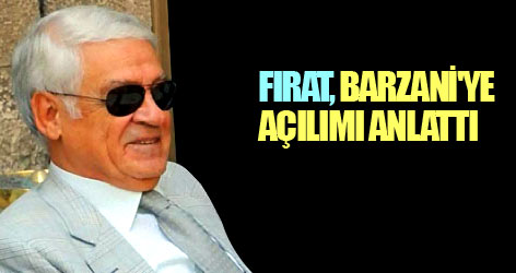 AK Partili Fırat, Barzani'ye açılımı anlattı