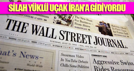WSJ: Silah yüklü uçak İran'a gidiyordu