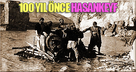 100 yıl önce Hasankeyf