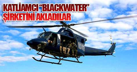 Katliamcı “Blackwater” şirketini akladılar