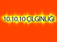 Dünyayı 10.10.10 çılgınlığı sardı!