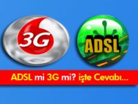 ADSL mi 3G mi?