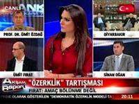 Yazar Fırat ile Ümit Özdağ birbirine girdi