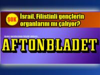 İsrail, Filistinli gençlerin organlarını mı çalıyor?