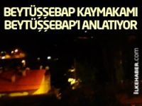 Beytüşşebap Kaymakamı Beytüşşebap’ı anlatıyor