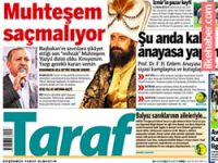 Taraf'tan Erdoğan'a Muhteşem Yüzyıl tepkisi