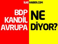 BDP, Kandil ve Avrupa görüşmeye ne diyor?