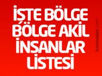 İşte bölge bölge Akil İnsanlar listesi