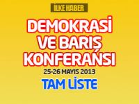 ‘Demokrasi ve Barış Konferansı’na katılacakların tam listesi