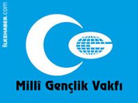 Milli Gençlik Vakfı yeniden açıldı