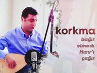 Demirtaş yazdı, besteledi, söyledi: Korkma bağır